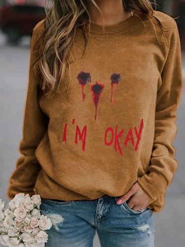 Women's Halloween I'M OKAY Bloodstained Sweatshirt