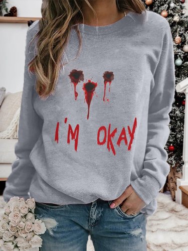 Women's Halloween I'M OKAY Bloodstained Sweatshirt