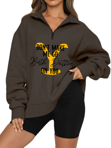 Women Funny Don't Make Me Go Beth Dutton On You Print Oversize Zipper Sweatshirt Long Sleeve Turn Over 1/4 Zipper Loose Fit Sweatshirt
