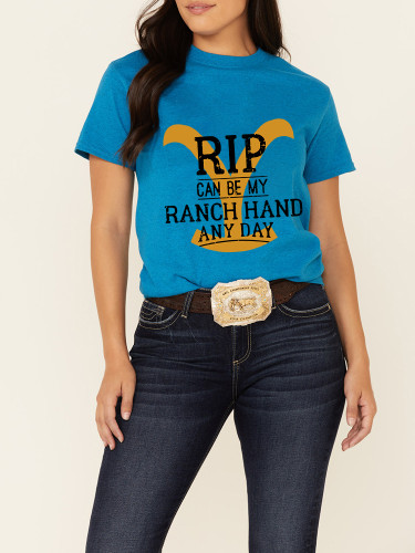 Women's 100% Cotton RIP Can Be My Ranch Hand Any Day For Rips Fan Casual Wear Rip Tee