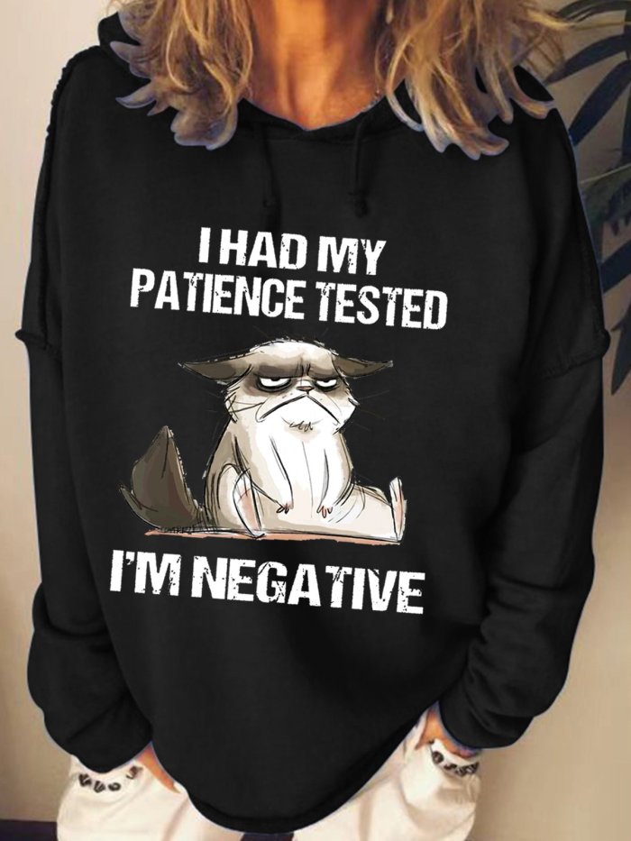 Womens I Had My Patience Tested I'm Negative Cat Funny Sarcasm Sweatshirt