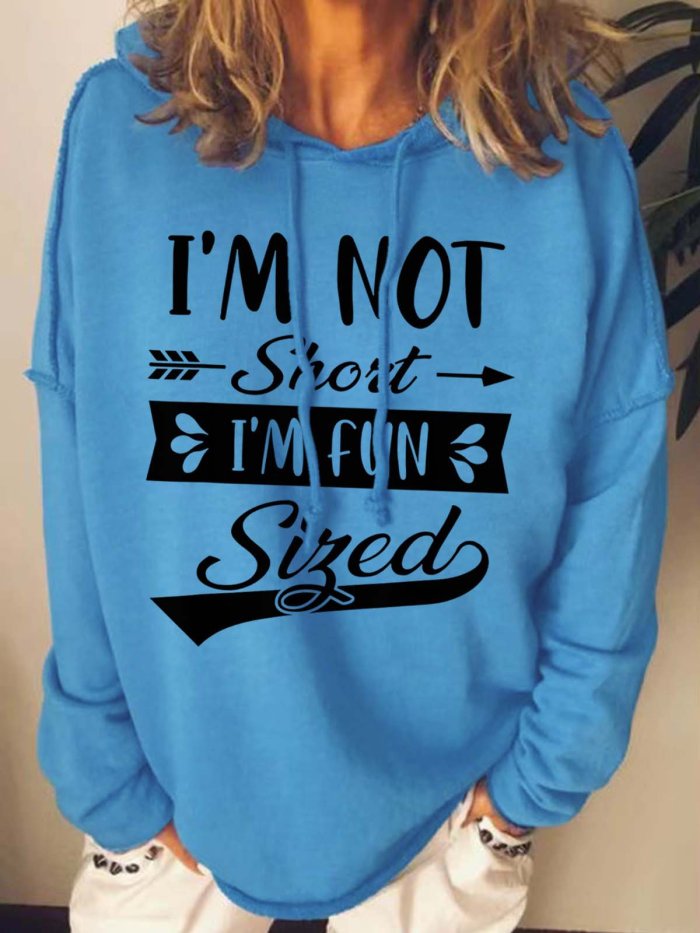 Women I’m Not Short Fun Sized Casual Text Letters Hoodie Sweatshirt