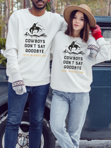 Men & Women Cowboy Don't Say Good Buy by Rip Wheeler Quotes Funny Gifts For Y Stone Fans