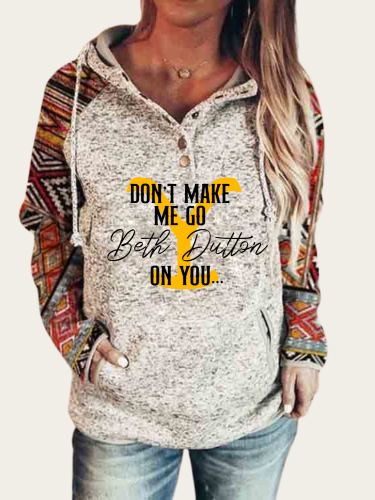 Women  Western Aztec Style Dont Make Me Go Beth Dutton On You Y Stone Letter Print Long-sleeved Hoodie Y Stone Graphic Pullover Hooded Drawstring with Pockets