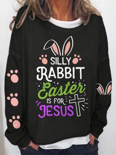 Paws Silly Rabbit Easter Is For Jesus Print Sweatshirt
