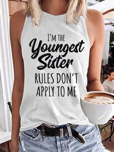 Women's I'm The Youngest Sister , Rules Don't Apply To Me Letter Printing Sleeveless Tee
