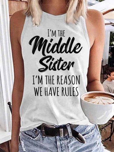 Women's I'm The Middle Sister,I Am The Reason We Have Rules Letter Printing Sleeveless Tee
