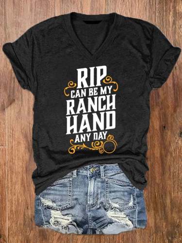 Women's Rip Can Be My Ranch Hand Any Day V-Neck Tee