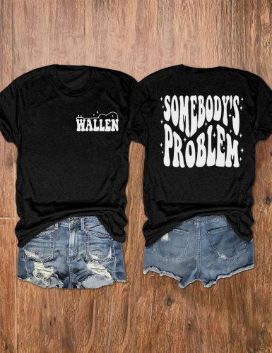 Women's Wallen Somebody's Problem Print T-Shirt