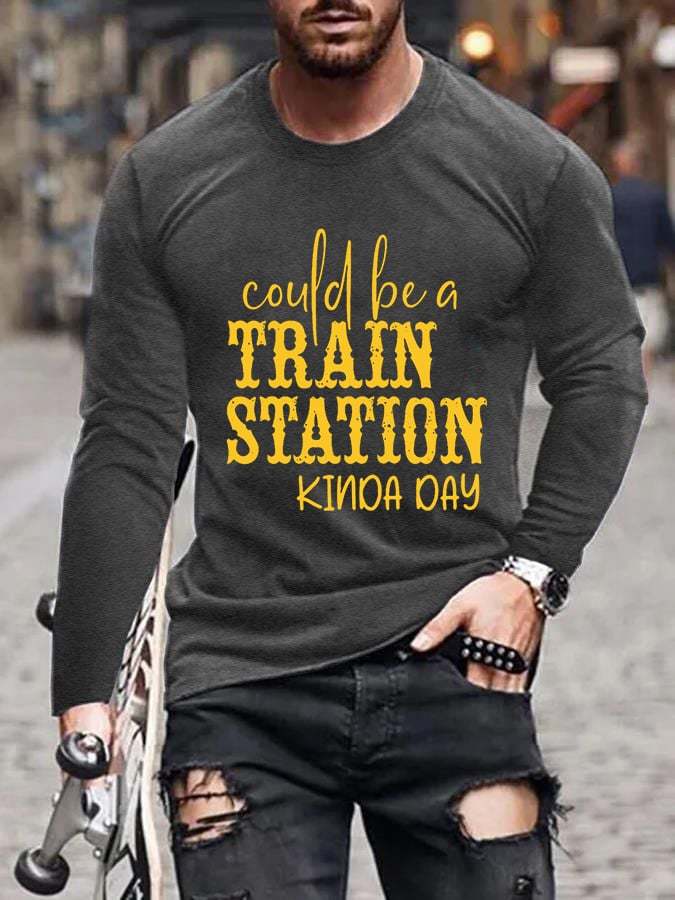 Men's Could Be A Train Station Kinda Day Print T-Shirt
