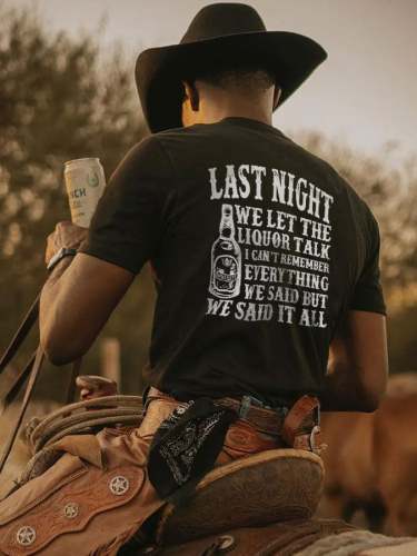 Men's Last Night We Let The Liquor Talk Print T-Shirt