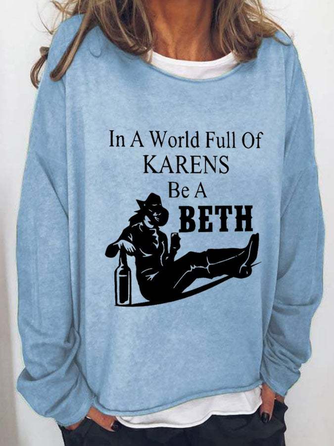 Women's In A World, Full Of Karens, Be A Beth Casual Printed Sweater
