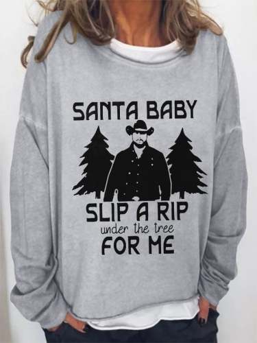 Santa Baby Slip A Rip Under The Tree For Me Print Long Sleeve Loose Sweatshirt