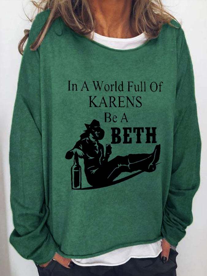 Women's In A World, Full Of Karens, Be A Beth Casual Printed Sweater