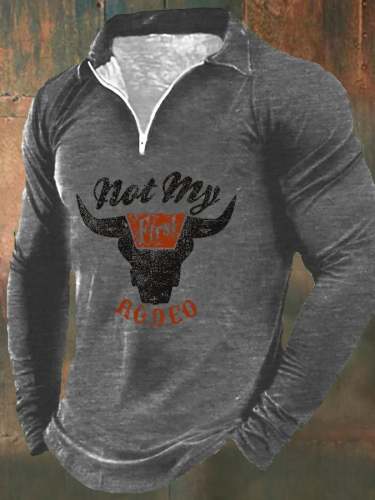 Men's Not My First Rodeo Print Zip Long Sleeve Sweatshirt