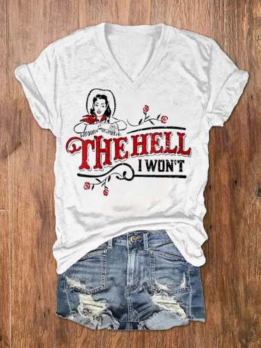 Women's The Hell I Won't Print V-Neck T-Shirt