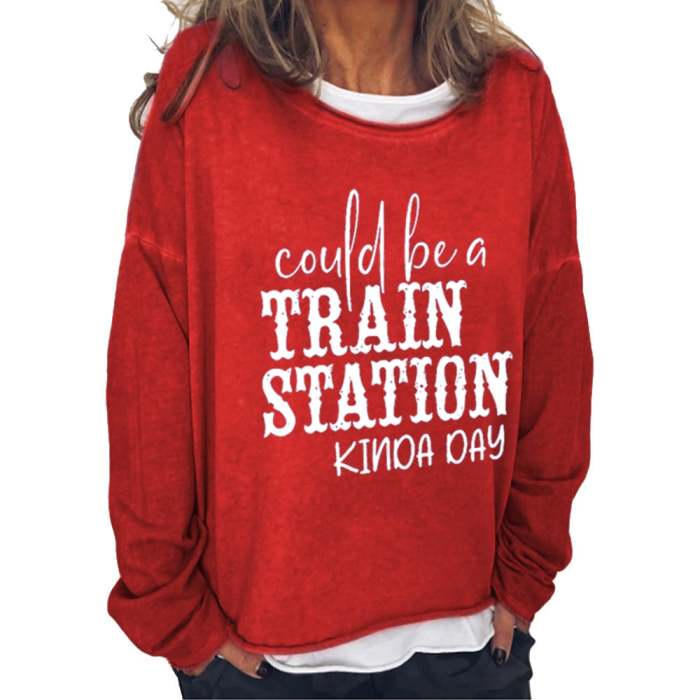 Women's Could Be A Train Station Kinda Day Print Sweatshirt