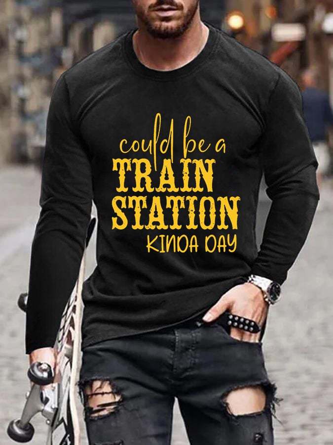 Men's Could Be A Train Station Kinda Day Print T-Shirt