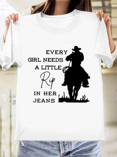 Women's Every Girl Needs A Little Rip In Her Jeans Casual Tee
