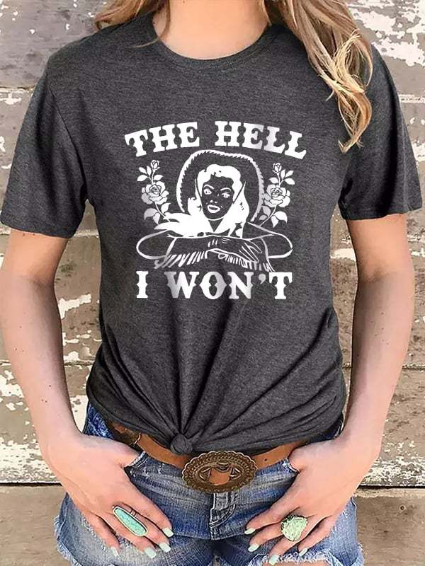 Women's The Hell I Won't Loose Casual T-Shirt