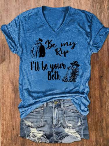 Women's Be My RIP I'll Be Your Beth Print V-Neck T-Shirt