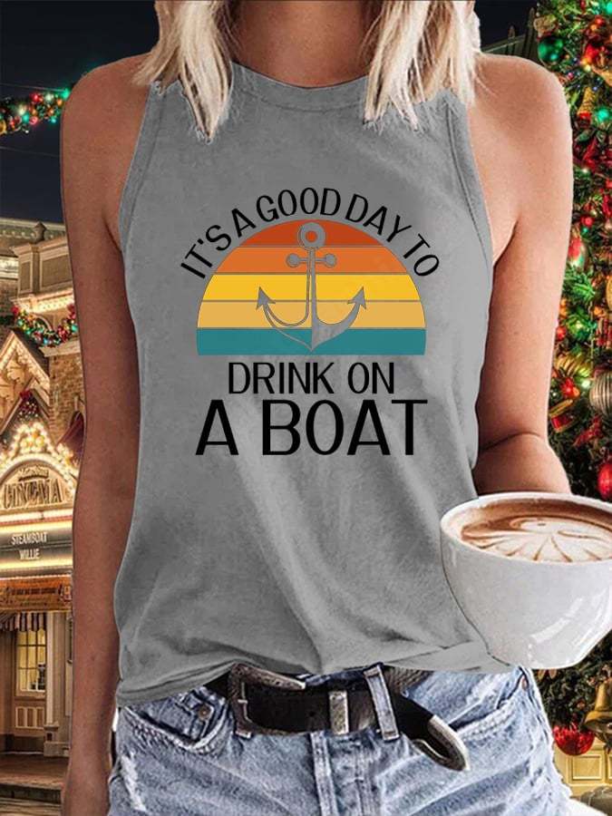 Women's It's A Good Day To Drink On A Boat Print Tank Top