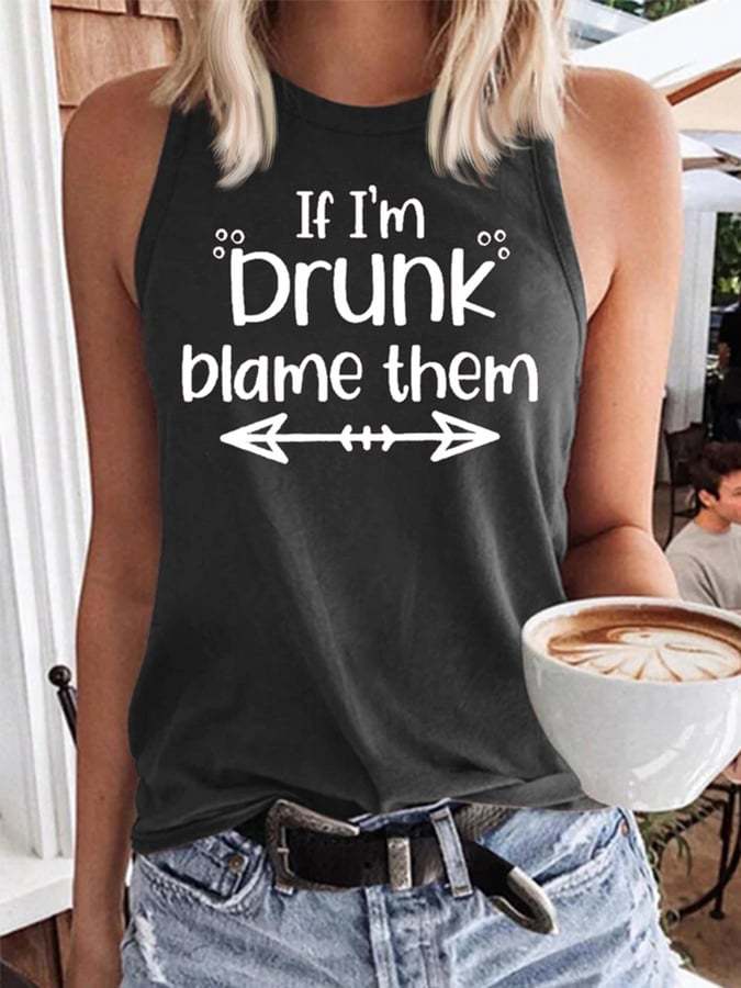 Women’S If I'M Drunk Blame Them Tank Top