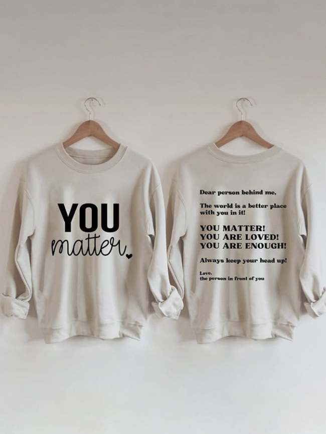 Women's You Matter Print Casual Sweatshirt