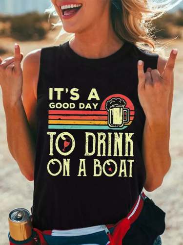 Women's It's A Good Day To Drink On A Boat Casual Tank Top