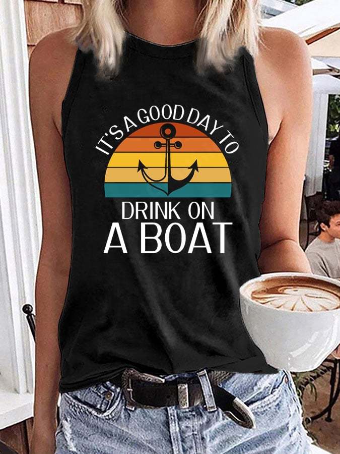 Women's It's A Good Day To Drink On A Boat Print Tank Top