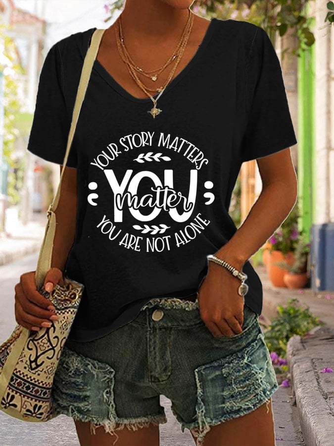 Women's You Matter You Are Not Alone Print Casual T-Shirt