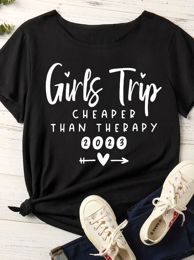 Women's Girls Trip Cheaper Than Therapy 2023 Letters Casual  T-Shirt