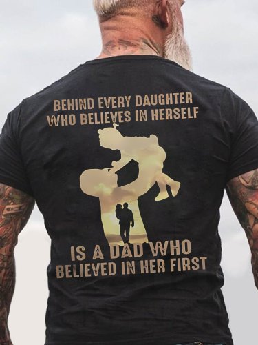 Men's Behind Every Daughter Who Believes In Herself Text Letters Cotton Casual T-Shirt