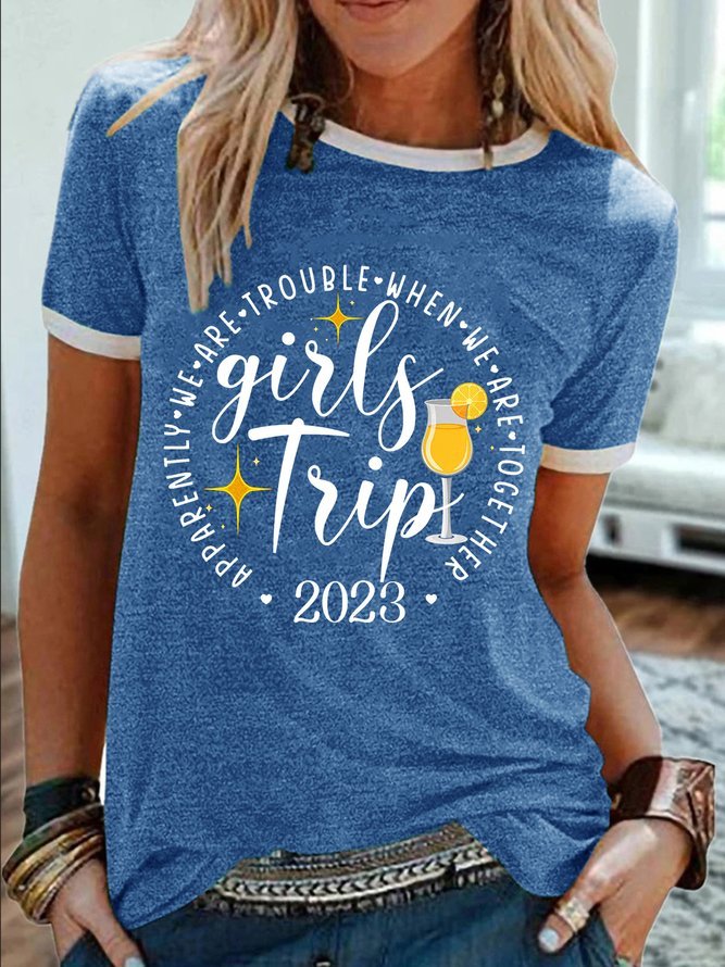 Women's Girls Trip Apparently We Are Trouble When We Are Together Casual Crew Neck T-Shirt