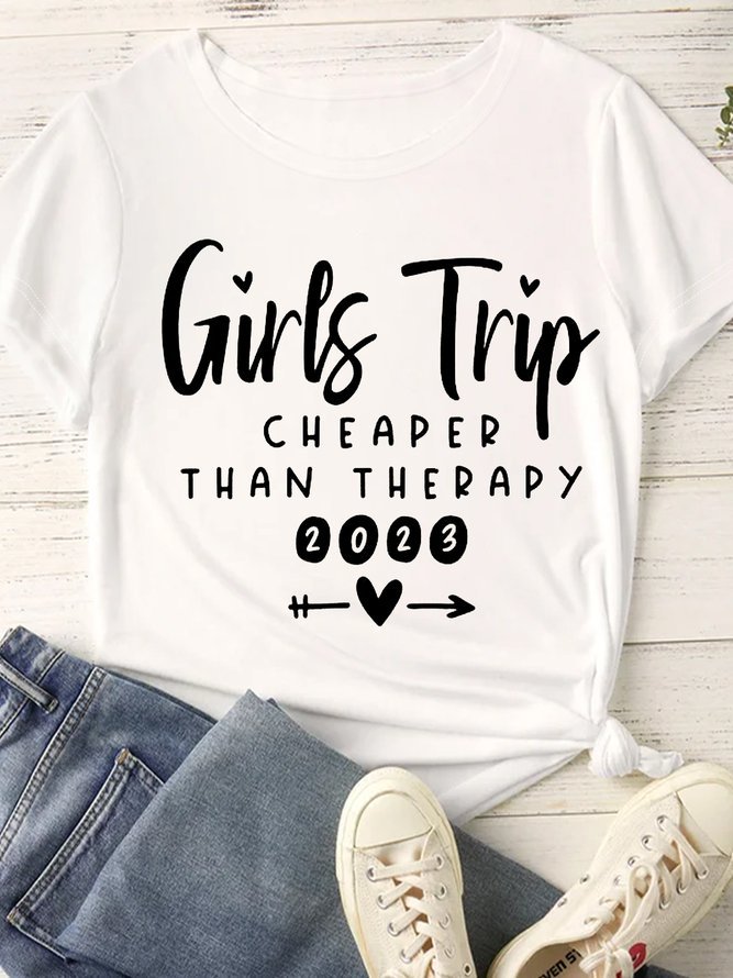 Women's Girls Trip Cheaper Than Therapy 2023 Letters Casual  T-Shirt