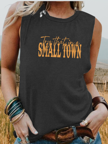 Women's Western Cowgirl  Try That On A Samll Town  Print Sleeveless Tank T-Shirt For Cowgirl