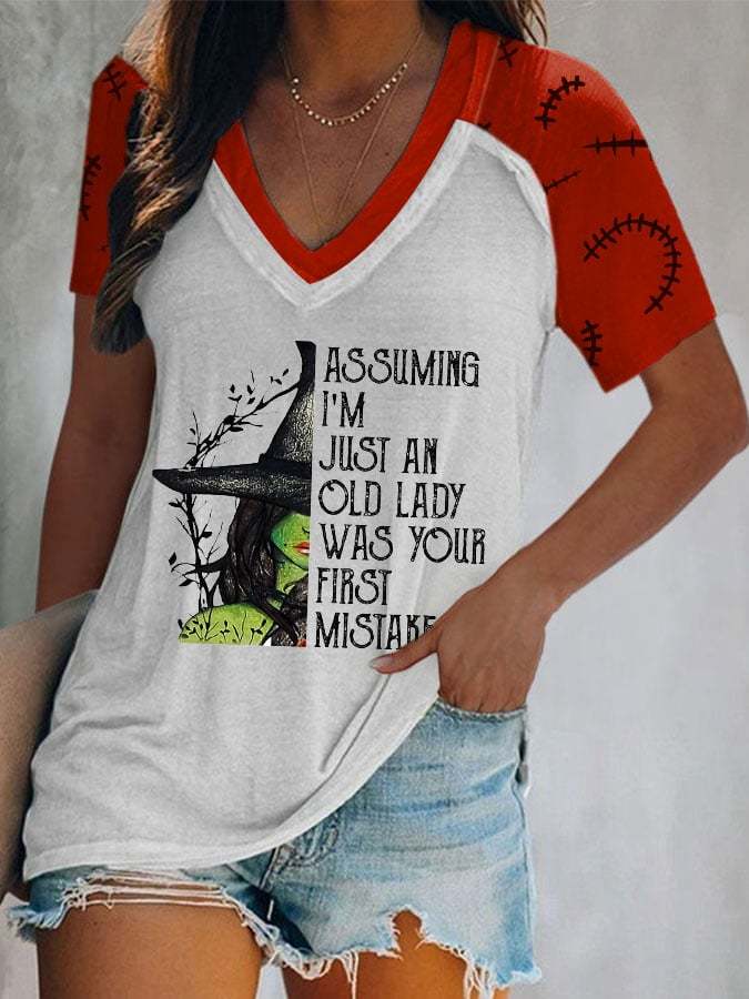 Assuming I'm Just An Old Lady Was Your First Mistake Witch Casual Print V-neck T-shirt