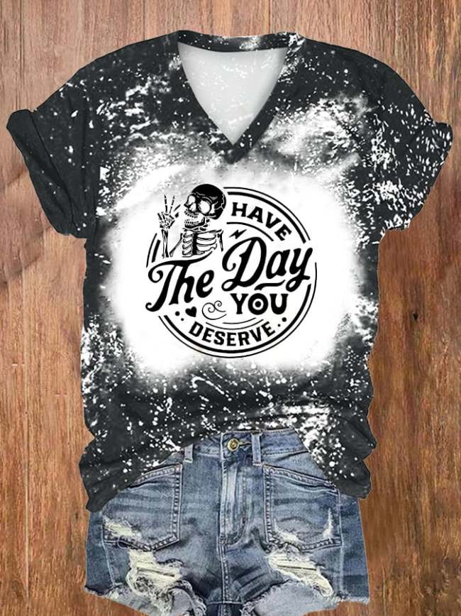 Women's Have the day you deserve Print Casual T-shirt