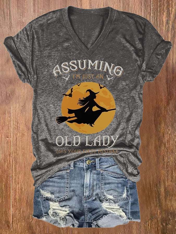 Assuming I'm Just An Old Lady Was Your First Mistake Witch Print Short Sleeve T-Shirt
