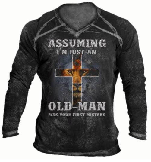 American Soldier Assuming I'm Just An Old Man Was Your First Mistake T-shirt