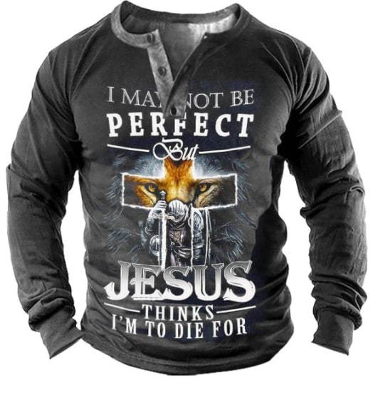 I May Not Be Perfect But Jesus Thinks I'm To Die For Men's Cotton Shirt