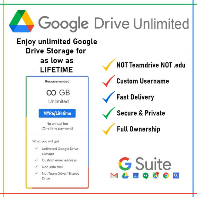 Genuine Unlimited Google Drive Storage Cloud Lifetime Custom Username (.com) NOT Edu NOT TeamDrive [GDrive] [G Suite]