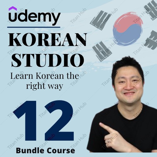 [Bundle Course] Udemy - 2021 Korean Studio 12 Video Korean Language Learning Keehwan Kim [TitanHub]
