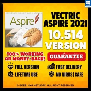 💎Vectric Aspire 2021 v10.514 + GUIDE | ✅JUL 2022 | Full Version | Lifetime | Premium | No Virus |