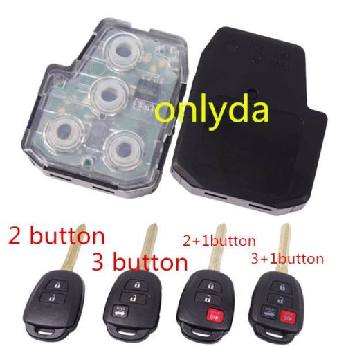 For Toyota remote key with 315MHZ compatible with  FCCID --HYQ12BEL and FCCID--HYQ12BDM please tell me , 2; 3 ; 2+1; 3+1 button which one you need?