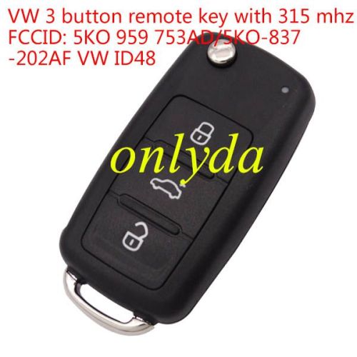 For  VW 3 button remote key  with 315 mhz Model Number is 5KO 959 753AD /5KO-837 -202AF  VW ID48 can bus