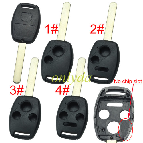 For Honda  remote key shell （no chip slot place)，pls choose button
