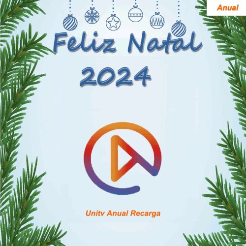 Feliz Natal 2024 UniTV Recarga Anual 