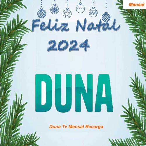 Recarga Duna TV Mensal Feliz Natal 2024