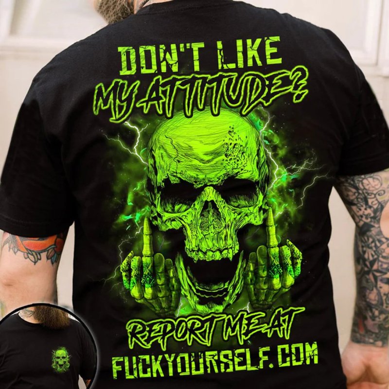 Don'T Like My Attitude Skull Men's Short Sleeve T-Shirt